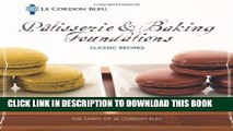 [PDF] Le Cordon Bleu PÃ¢tisserie and Baking Foundations Classic Recipes Popular Colection