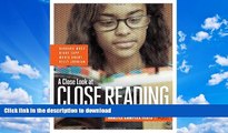READ  A Close Look at Close Reading: Teaching Students to Analyze Complex Texts, Grades 6-12  GET