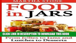 [PDF] Food in Jars: From Jellies to Jams and Lunches to Desserts Popular Colection
