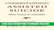 [PDF] Understanding Assisted Suicide: Nine Issues to Consider (Writers on Writing) Full Colection