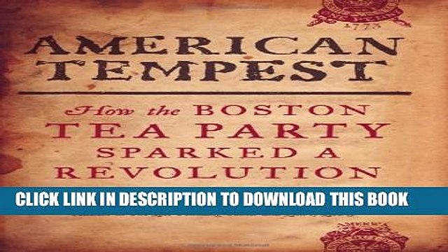 [PDF] American Tempest: How the Boston Tea Party Sparked a Revolution [Online Books]