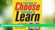 Big Deals  Learning to Choose, Choosing to Learn: The Key to Student Motivation and Achievement