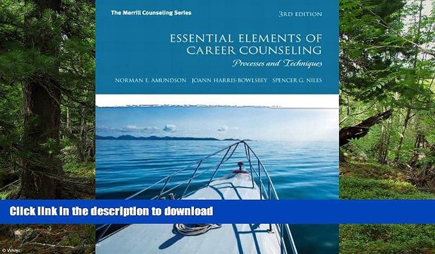 READ Essential Elements of Career Counseling: Processes and Techniques (3rd Edition) (The