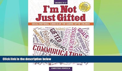 Big Deals  I m Not Just Gifted: Social-Emotional Curriculum for Guiding Gifted Children  Free Full