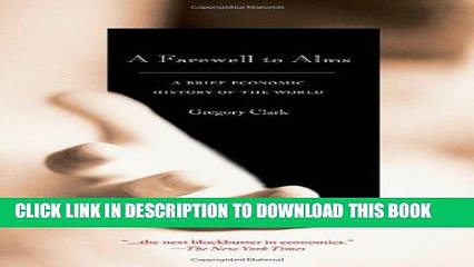 [Read PDF] A Farewell to Alms: A Brief Economic History of the World (The Princeton Economic