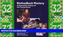 Big Deals  Biofeedback Mastery: An Experiential Teaching and Self-Training Manual  Best Seller