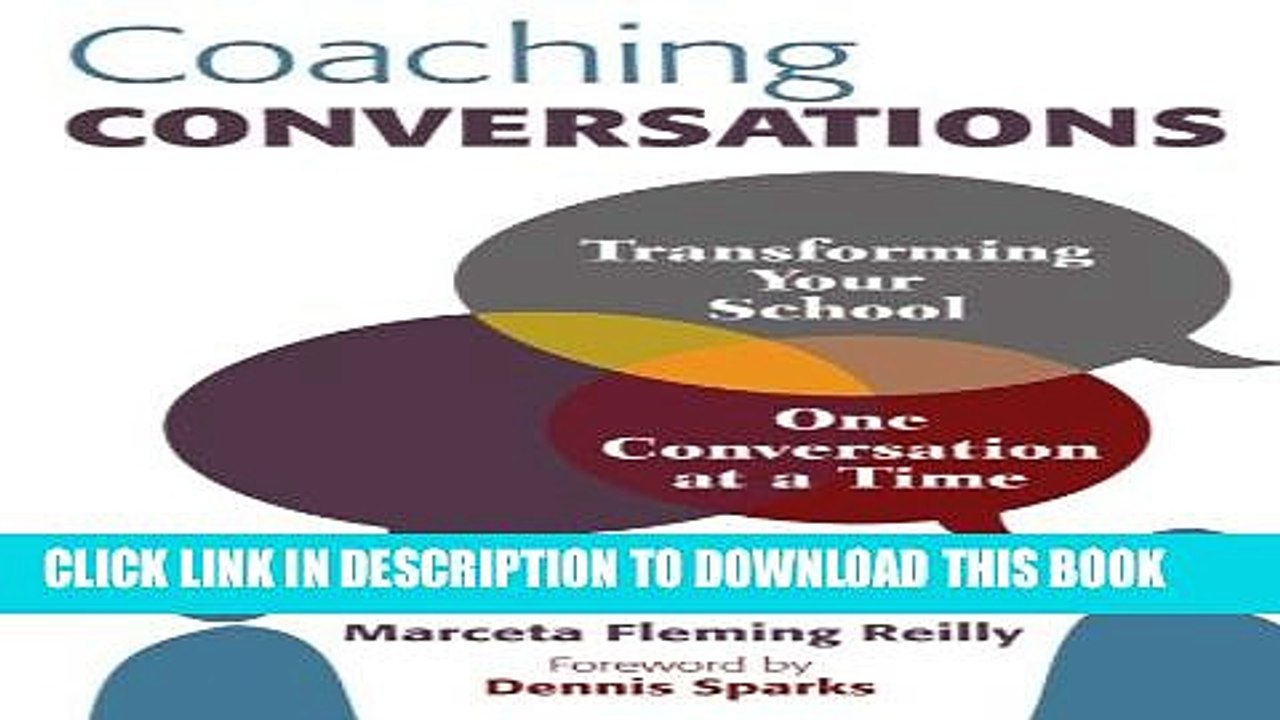 [PDF] Coaching Conversations: Transforming Your School One Conversation at a Time Full Colection