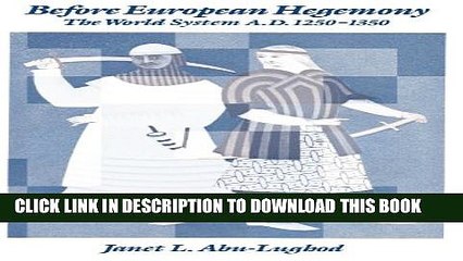 [Read PDF] Before European Hegemony: The World System A.D. 1250-1350 Ebook Online