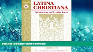 READ THE NEW BOOK Latina Christiana: Introduction to Christian Latin, Book II, Teacher Manual FREE