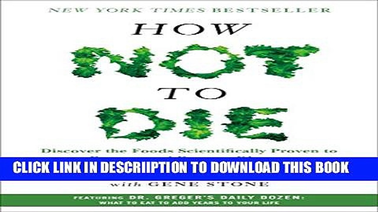 [PDF] How Not to Die: Discover the Foods Scientifically Proven to Prevent and Reverse Disease Full