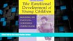 Big Deals  The Emotional Development of Young Children: Building an Emotion-Centered Curriculum