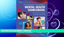FAVORITE BOOK  The School Counselorâ€™s Mental Health Sourcebook: Strategies to Help Students