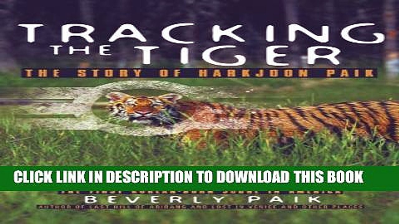 [PDF] Tracking The Tiger: The Story Of Harkjoon Paik Popular Online