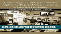 [PDF] Counseling 21st Century Students for Optimal College and Career Readiness: A 9th-12th Grade