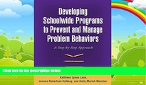 Big Deals  Developing Schoolwide Programs to Prevent and Manage Problem Behaviors: A Step-by-Step
