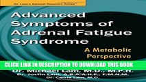 [PDF] Advanced Symptoms of Adrenal Fatigue Syndrome - A Metabolic Perspective Full Colection