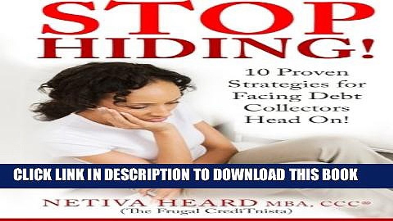 [PDF] STOP HIDING!  10 Proven Strategies for Facing Debt Collectors Head On! Full Online