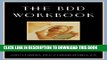 [PDF] The BDD Workbook: Overcome Body Dysmorphic Disorder and End Body Image Obsessions Full Online