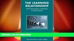 Big Deals  The Learning Relationship: Psychoanalytic Thinking in Education (The Tavistock Clinic