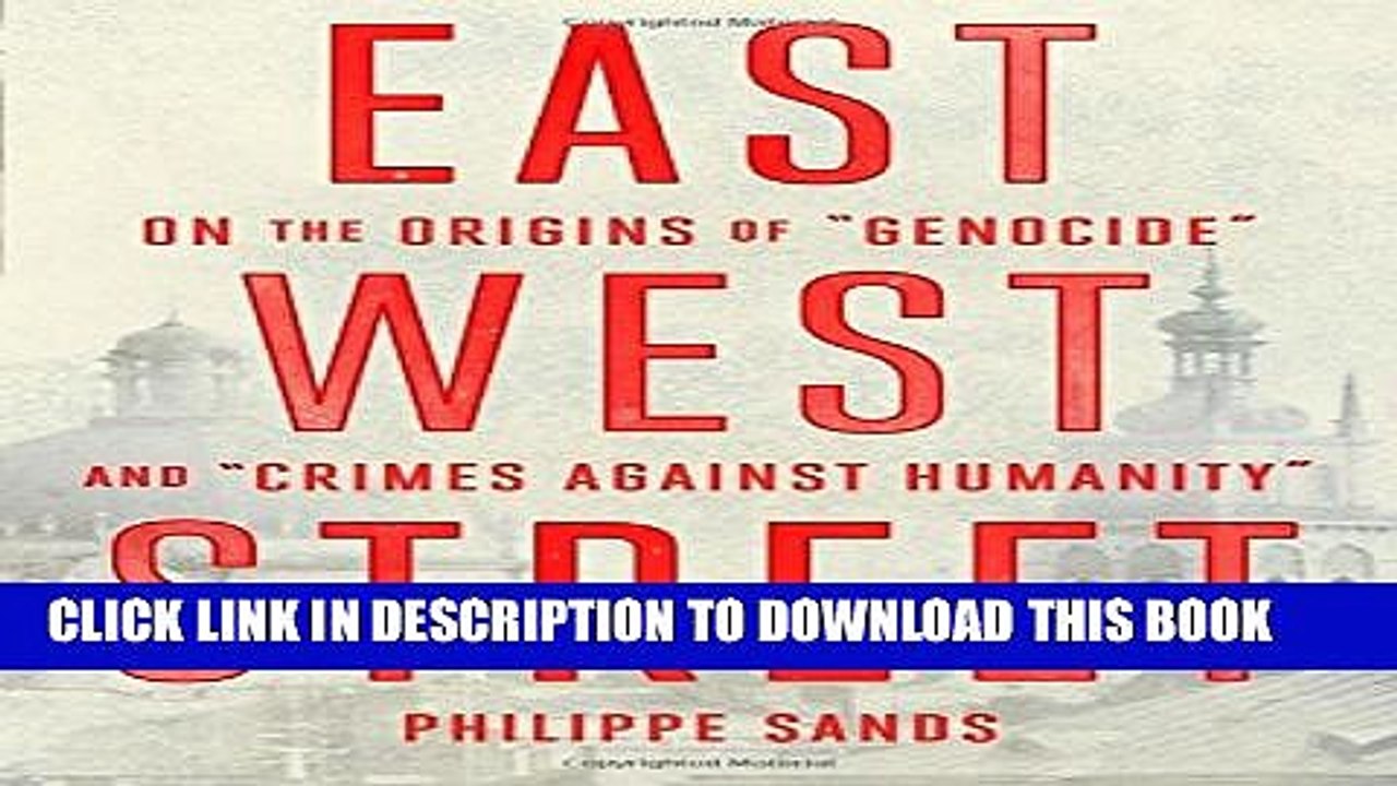 [PDF] East West Street: On the Origins of "Genocide" and "Crimes Against Humanity" [Full Ebook]