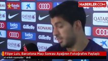 Filipe Luis, Barcelona Maçı Sonrası Ayağının Fotoğrafını Paylaştı