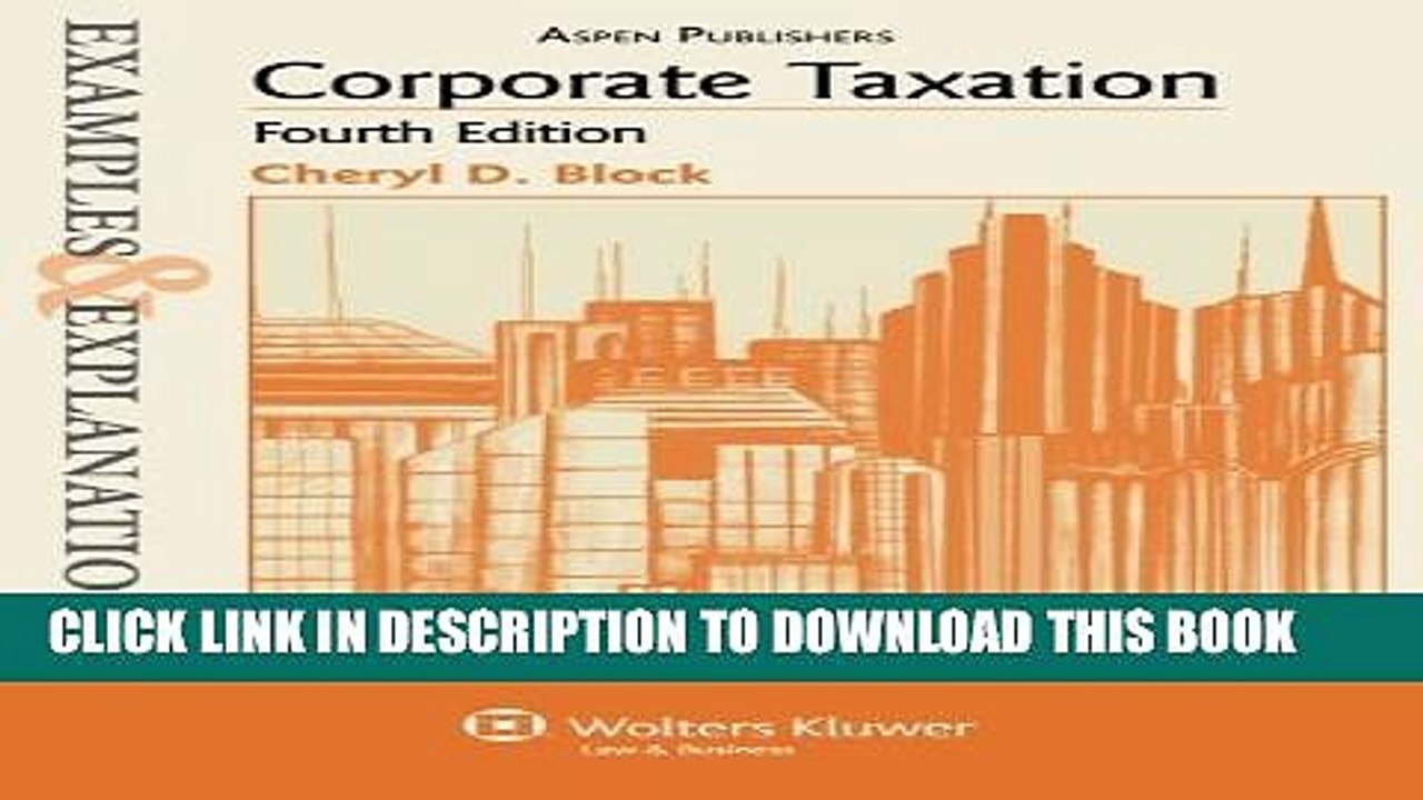[PDF] Examples   Explanations: Corporate Taxation, 4th Edition Full Online