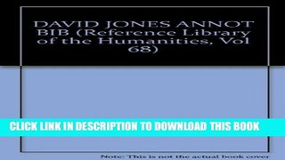 [PDF] David Jones: An Annotated Bibliography and Guide to Research, Vol. 68 (Reference Library of