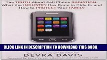 [PDF] Disconnect: The Truth About Cell Phone Radiation, What the Industry HasDone to Hide It, and