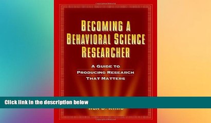 Big Deals  Becoming a Behavioral Science Researcher: A Guide to Producing Research That Matters