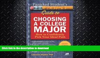READ BOOK  Panicked Student s Guide to Choosing a College Major: How to Confidently Pick Your