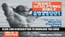 [PDF] The Body Sculpting Bible Swimsuit Workout: The Way to a Beach Perfect Body: Men s Edition