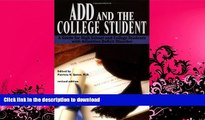 READ  ADD and the College Student: A Guide for High School and College Students with Attention