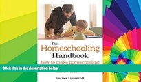 Big Deals  The Homeschooling Handbook: How to Make Homeschooling Simple, Affordable, Fun, and