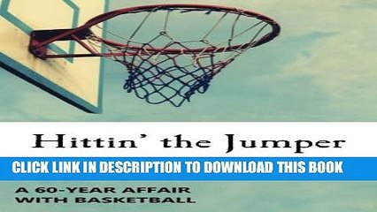 [PDF] Hittin  the Jumper: A 60-Year Affair with Basketball Full Collection