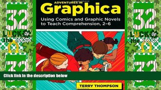 Must Have PDF  Adventures in Graphica: Using Comics and Graphic Novels to Teach Comprehension,