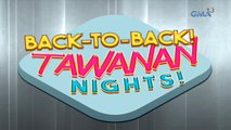 Walang tatalo sa back-to-back tawanan nights!