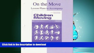 EBOOK ONLINE On the Move: Lesson Plans to accompany Children Moving READ NOW PDF ONLINE