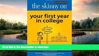 EBOOK ONLINE  The Skinny on Your First Year in College FULL ONLINE