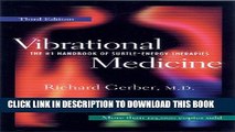 New Book Vibrational Medicine: The #1 Handbook of Subtle-Energy Therapies