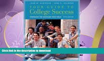 FAVORITE BOOK  Your Guide to College Success: Strategies for Achieving Your Goals (Available