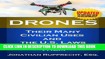 [PDF] Drones: Their Many Civilian Uses and the U.S. Laws Surrounding Them. Full Online