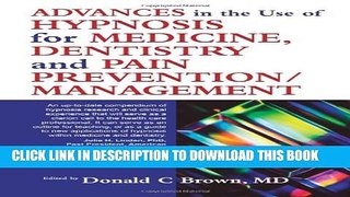 New Book Advances in Hypnosis for Medicine, Dentistry and Pain Prevention/Management