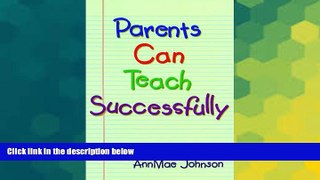 Big Deals  Parents Can Teach Successfully: A Guide to Help Parents Teach Their Elementary-Age