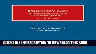 [PDF] Property Law: Ownership, Use, and Conservation (University Casebook Series) [Online Books]