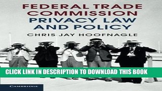 [PDF] Federal Trade Commission Privacy Law and Policy [Full Ebook]