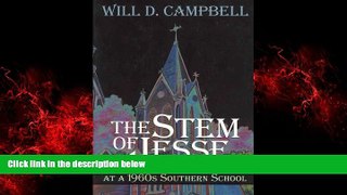 FREE PDF  The Stem of Jesse: The Costs of Community at a 1960s Southern School  FREE BOOOK ONLINE