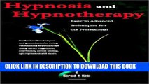 New Book Hypnosis and Hypnotherapy Basic to Advanced Techniques for the Professional