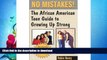 EBOOK ONLINE  No Mistakes: The African American Teen Guide to Growing Up Strong  GET PDF