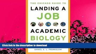FAVORITE BOOK  The Chicago Guide to Landing a Job in Academic Biology (Chicago Guides to Academic