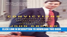 [PDF] Convictions: A Prosecutor s Battles Against Mafia Killers, Drug Kingpins, and Enron Thieves